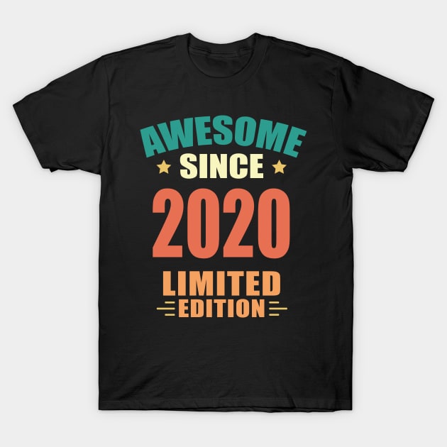 Awesome Since 2020 Limited Edition Birthday Gift Idea T-Shirt by Ever Heart Collection